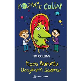 Kozmik Colin - Koca Burunlu Uzaylıların Saldırısı - Epsilon Yayınevi