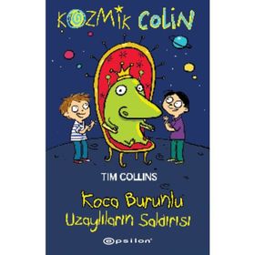 Kozmik Colin - Koca Burunlu Uzaylıların Saldırısı - Epsilon Yayınları