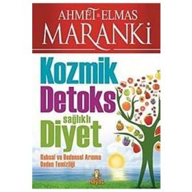 KOZMIK DETOKS SAĞLIKLI DIYET - AHMET MARANKI;ELMAS MARANKI