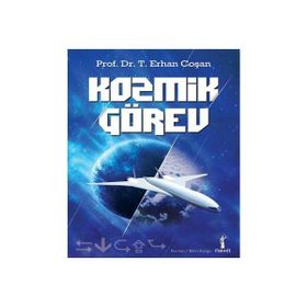 KOZMIK GÖREV - T. ERHAN COŞAN
