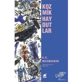 KOZMIK HAYDUTLAR - A. C. WEISBECKER
