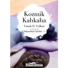 Kozmik Kahkaha-Psikanalitik Öyküler 1 - Vamık D. Volkan