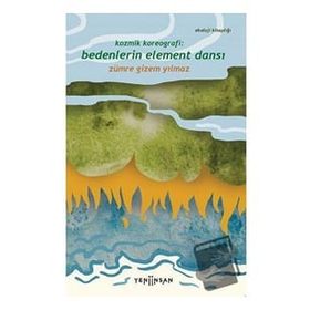 Kozmik Koreografi: Bedenlerin Element Dansı Yeni İnsan Yayınevi