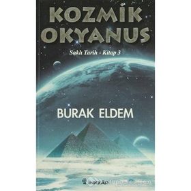 KOZMIK OKYANUS SAKLI TARIH KITAP 3 - BURAK ELDEM