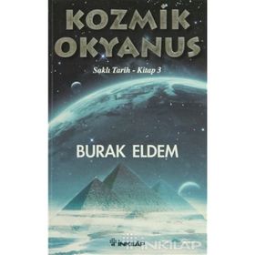 KOZMIK OKYANUS SAKLI TARIH KITAP 3 - BURAK ELDEM