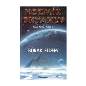 KOZMIK OKYANUS SAKLI TARIH KITAP 3 - BURAK ELDEM