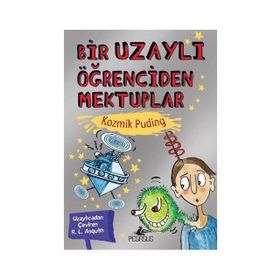 Kozmik Puding - Bir Uzaylı Öğrenciden Mektuplar 2