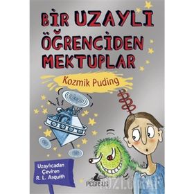 Kozmik Puding - Bir Uzaylı Öğrenciden Mektuplar 2