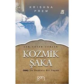 KOZMIK ŞAKA OSHO ILE DOPDOLU BIR YAŞAM - KRISHNA PREM