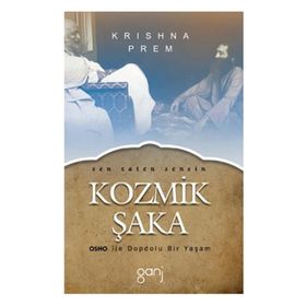 KOZMIK ŞAKA OSHO ILE DOPDOLU BIR YAŞAM - KRISHNA PREM