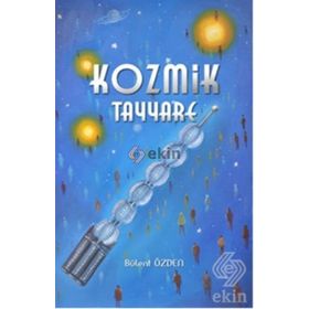 KOZMIK TAYYARE - BÜLENT ÖZDEN