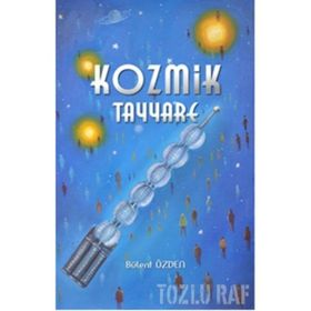KOZMIK TAYYARE - BÜLENT ÖZDEN