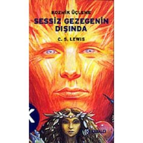 KOZMIK ÜÇLEME 1 SESSIZ GEZEGENIN DIŞINDA - CLIVE STAPLES LEWIS