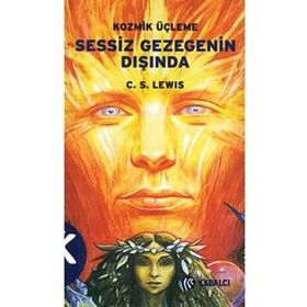 KOZMIK ÜÇLEME 1 SESSIZ GEZEGENIN DIŞINDA - CLIVE STAPLES LEWIS