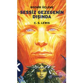 KOZMIK ÜÇLEME 1 SESSIZ GEZEGENIN DIŞINDA - CLIVE STAPLES LEWIS