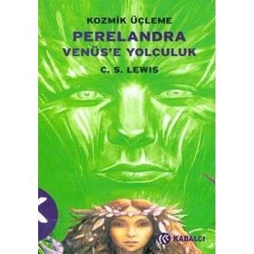 KOZMIK ÜÇLEME 2 PERELENDRA VENÜS'E YOLCULUK - CLIVE STAPLES LEWIS