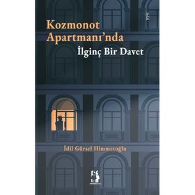 Kozmonot Apartmanı'nda İlginç Bir Davet İdil Gürsel Himmetoğlu