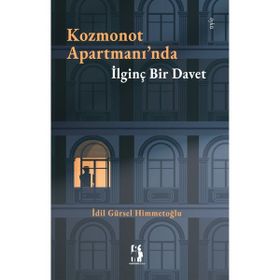 Kozmonot Apartmanı'nda İlginç Bir Davet İdil Gürsel Himmetoğlu