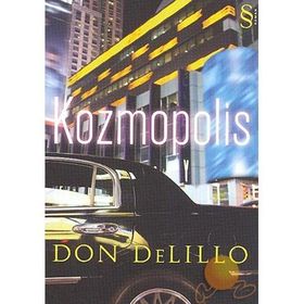 KOZMOPOLIS - DON DELILLO