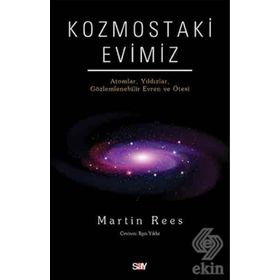 Kozmostaki Evimiz - Martin Rees