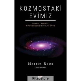 Kozmostaki Evimiz - Martin Rees
