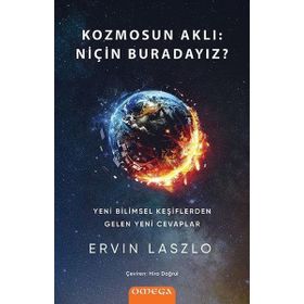 Kozmosun Aklı - Niçin Buradayız - Ervin Laszlo
