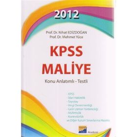 KPSS 2012 A GRUBU MALIYE (KONU ANLATIMLI SORU BANKASI) - KOLEKTIF