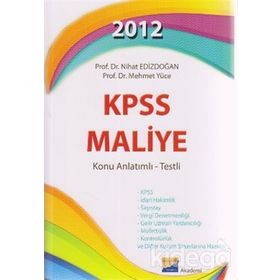 KPSS 2012 A GRUBU MALIYE (KONU ANLATIMLI SORU BANKASI) - KOLEKTIF
