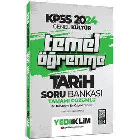 KPSS 2024 Genel Kültür Temel Öğrenme Tarih Tamamı Çözümlü Soru Bankası Yediiklim Yayınları
