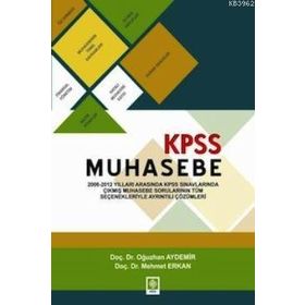 KPSS A MUHASEBE 2006 - 2012 ÇIKMIŞ SORULAR - OĞUZHAN AYDEMIR;MEHMET ERKAN