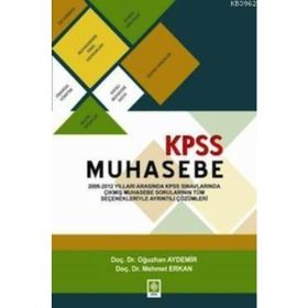 KPSS A MUHASEBE 2006 - 2012 ÇIKMIŞ SORULAR - OĞUZHAN AYDEMIR;MEHMET ERKAN