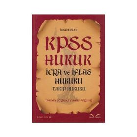 KPSS İCRA VE İFLAS HUKUKU - İSMAİL ERCAN