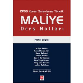 KPSS Kurum Sınavlarına Yönelik Maliye Ders Notları - Ömer Faruk Aslan