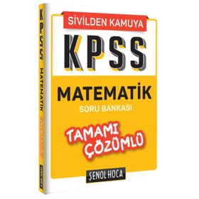 KPSS Matematik Tamamı Çözümlü Soru Bankası - Şenol Hoca Yayınları
