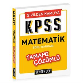 KPSS Matematik Tamamı Çözümlü Soru Bankası - Şenol Hoca Yayınları