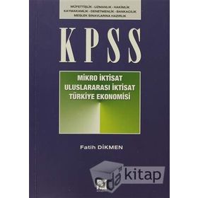 KPSS Mikro İktisat - Uluslararası İktisat - Türkiye Ekonomisi - Fatih Dikmen