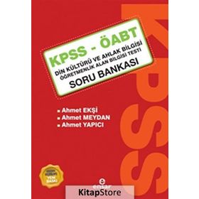 KPSS-ÖABT SORU BANKASI DIN KÜLTÜRÜ VE AHLAK BILGISI ÖĞRETMENLIK ALAN BILGISI TESTI SORU BANKASI - AHMET EKŞI;AHMET MEYDAN;AHMET YAPICI