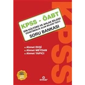 KPSS-ÖABT SORU BANKASI DIN KÜLTÜRÜ VE AHLAK BILGISI ÖĞRETMENLIK ALAN BILGISI TESTI SORU BANKASI - AHMET EKŞI;AHMET MEYDAN;AHMET YAPICI