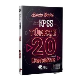 KPSS Türkçe Tamamı Çözümlü 20 Bordo Deneme Sınavı Eğit Akademi