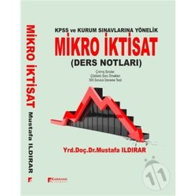 Kpss ve Kamu Kurumlarına Yönelik Mikro İktisat Ders Notları - Mustafa Ildırar