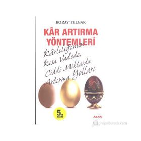 KÂR ARTIRMA YÖNTEMLERİ 1+1=4 KÂRLILIĞINIZI KISA VADEDE, CIDDI MIKTARDA ARTIRMA YOLLARI - KORAY TULGAR