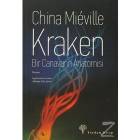 Kraken Bir Canavarın Anatomisi - China Mieville