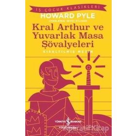 KRAL ARTHUR, MERLIN VE YUVARLAK MASA ŞÖVALYELERİ - SIR THOMAS MALORY
