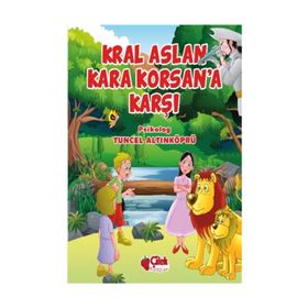 KRAL ASLAN KARA KORSAN'A KARŞI - TUNCEL ALTINKÖPRÜ