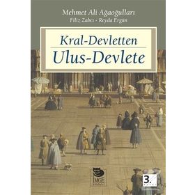 KRAL-DEVLETTEN ULUS-DEVLETE - MEHMET ALI AĞAOĞULLARI;FILIZ ÇULHA ZABCI;REYDA ERGÜN