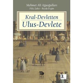 KRAL-DEVLETTEN ULUS-DEVLETE - MEHMET ALI AĞAOĞULLARI;FILIZ ÇULHA ZABCI;REYDA ERGÜN