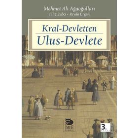 KRAL-DEVLETTEN ULUS-DEVLETE - MEHMET ALI AĞAOĞULLARI;FILIZ ÇULHA ZABCI;REYDA ERGÜN