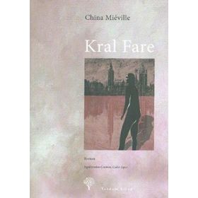 KRAL FARE - CHINA MIEVILLE
