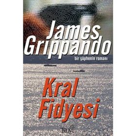 KRAL FIDYESI BIR ŞÜPHENİN ROMANI - JAMES GRIPPANDO