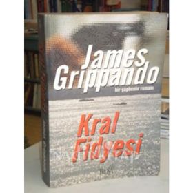 KRAL FIDYESI BIR ŞÜPHENİN ROMANI - JAMES GRIPPANDO